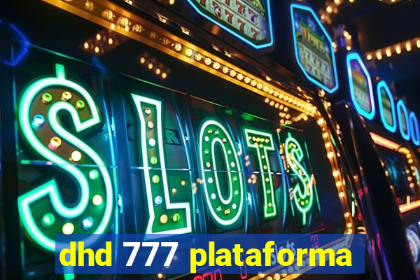 dhd 777 plataforma